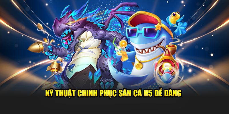 ky-thuat-chinh-phuc-san-ca-h5-de-dang-rwinapp